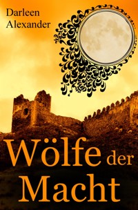 Wölfe der Macht - Darleen Alexander - E-Book