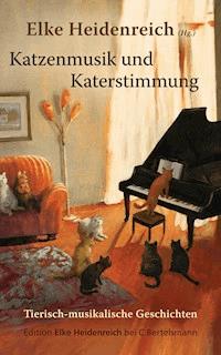Katzenmusik und Katerstimmung -  - E-Book