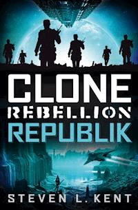 Clone Rebellion 1: Republik - Steven L. Kent - E-Book
