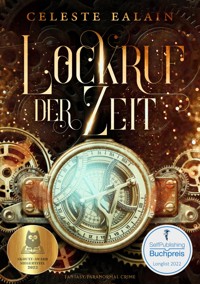 Lockruf der Zeit - Celeste Ealain - E-Book
