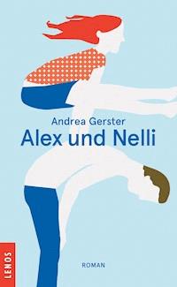 Alex und Nelli - Andrea Gerster - E-Book