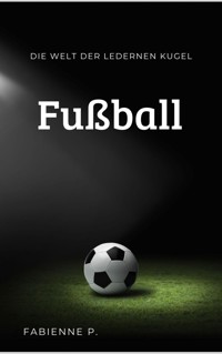 Fußball - Fabienne P. - E-Book