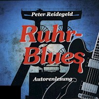 Ruhr-Blues - Peter Reidegeld - E-Book + Hörbuch