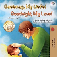 Goeienag, My Liefie! Goodnight, My Love! - Shelley Admont - E-Book