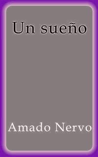Un sueño - Amado Nervo - Amado Nervo - E-Book