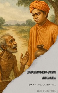 Complete Works of Swami Vivekananda - Swami Vivekananda - E-Book