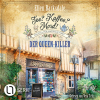 Der Queen-Killer - Nathalie Ames ermittelt - Tee? Kaffee? Mord!, Folge 26 (Ungekürzt) - Ellen Barksdale - Hörbuch