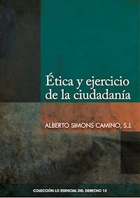Ética y ejercicio de la ciudadanía - Alberto Simons Camino - E-Book
