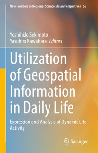 Utilization of Geospatial Information in Daily Life -  - E-Book