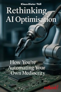 Rethinking AI Optimisation - Klaus-Dieter Thill - E-Book