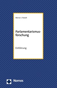 Parlamentarismusforschung - Werner J. Patzelt - E-Book