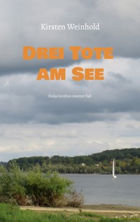 Drei Tote am See - Kirsten Weinhold - E-Book