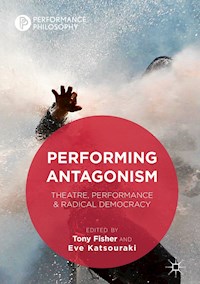 Performing Antagonism -  - E-Book