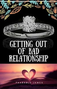 Getting out of bad relationship - Pharable - E-Book