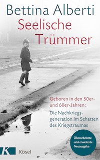 Seelische Trümmer - Bettina Alberti - E-Book