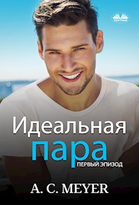 Идеальная Пара - A. C. Meyer - E-Book