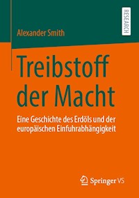 Treibstoff der Macht - Alexander Smith - E-Book