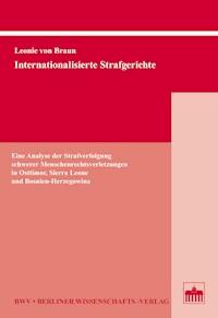 Internationalisierte Strafgerichte - Leonie von Braun - E-Book