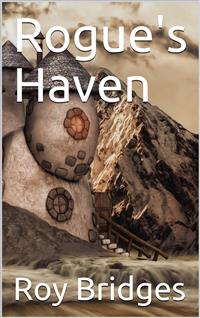 Rogue's Haven - Roy Bridges - E-Book