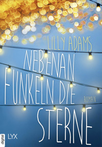 Nebenan funkeln die Sterne - Lilly Adams - E-Book
