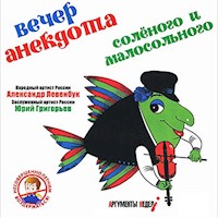 Вечер анекдота солёного и малосольного - Александр Левенбук - Hörbuch