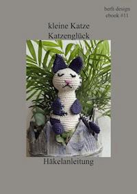 kleine Katze Katzenglück Häkelanleitung - berli design - E-Book