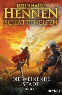 Schattenelfen - Die weinende Stadt - Bernhard Hennen - E-Book