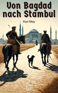 Von Bagdad nach Stambul - Karl May - E-Book