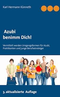 Azubi - Benimm Dich - Karl Hermann Künneth - E-Book