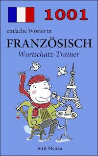 1001 einfache Wörter in Französisch - Jorit Menka - E-Book