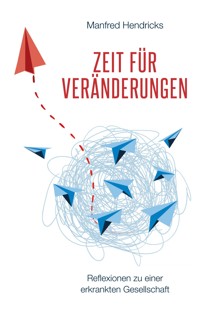 Zeit für Veränderungen - Manfred Hendricks - E-Book