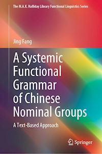 A Systemic Functional Grammar of Chinese Nominal Groups - Jing Fang - E-Book