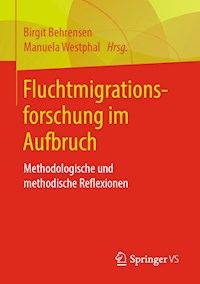 Fluchtmigrationsforschung im Aufbruch -  - E-Book