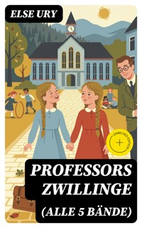 Professors Zwillinge (Alle 5 Bände) - Else Ury - E-Book