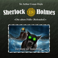 Sherlock Holmes, Die alten Fälle (Reloaded), Fall 18: Der Hund der Baskervilles - Arthur Conan Doyle - Hörbuch