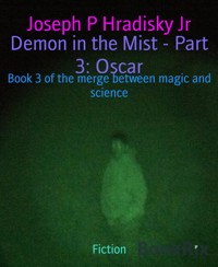 Demon in the Mist - Part 3: Oscar - Joseph P Hradisky Jr - E-Book