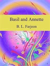 Basil and Annette - B. L. Farjeon - E-Book