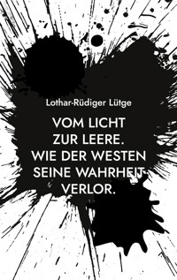 Vom Licht zur Leere. - Lothar-Rüdiger Lütge - E-Book