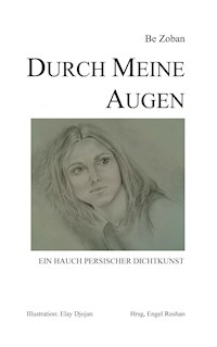 Durch meine Augen - Be Zoban - E-Book