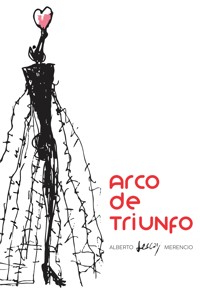 Arco de Triunfo - Alberto Lescay Merencio - E-Book