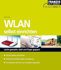 WLAN selbst einrichten - Horst Frey - E-Book