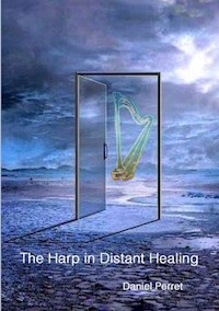 The Harp in Distant Healing - Daniel Perret - E-Book