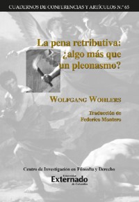 La pena retributiva: ¿algo más que un pleonasmo? - Wolfgang Wohlers - E-Book