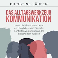 Das Alltagswerkzeug Kommunikation - Christine Läufer - Hörbuch