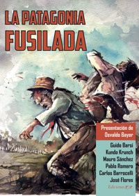 La patagonia fusilada - Guido Barsi - E-Book