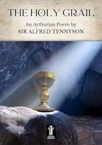The Holy Grail - Alfred Tennyson - E-Book