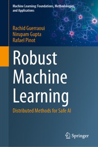 Robust Machine Learning - Rachid Guerraoui - E-Book