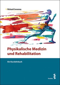 Physikalische Medizin und Rehabilitation - Richard Crevenna - E-Book