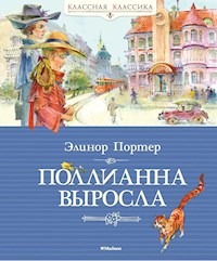 Поллианна выросла - Элинор Портер - E-Book