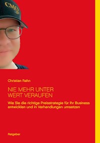 Nie mehr unter Wert verkaufen - Christian Rahn - E-Book